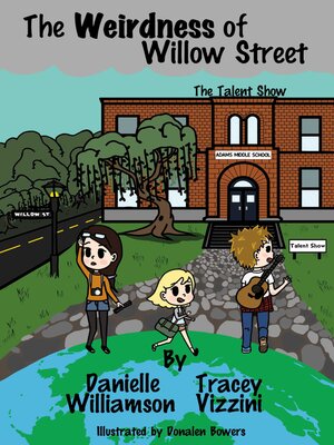 cover image of The Weirdness of Willow Street: the Talent Show